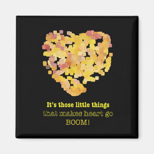 Jag är i kärlek citat: Det är det lilla sak ... Magnet