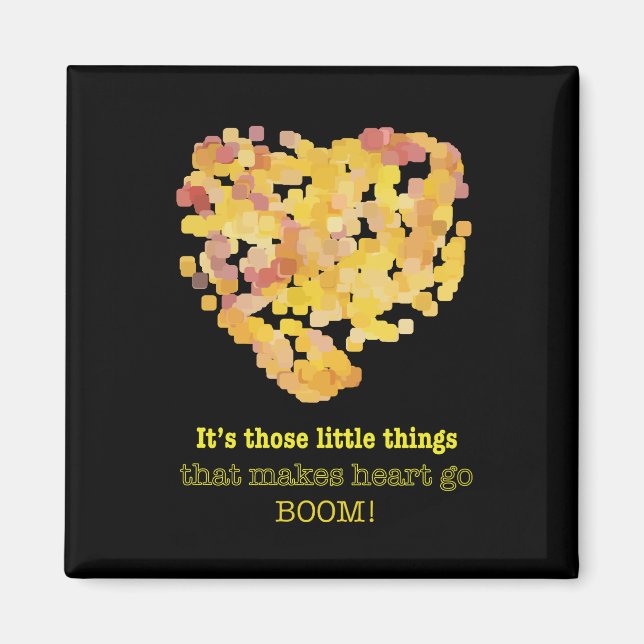 Jag är i kärlek citat: Det är det lilla sak ... Magnet (Framsidan)