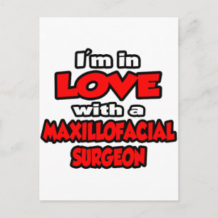 Jag är i Kärlek med en Maxillofacial Surgeon Vykort