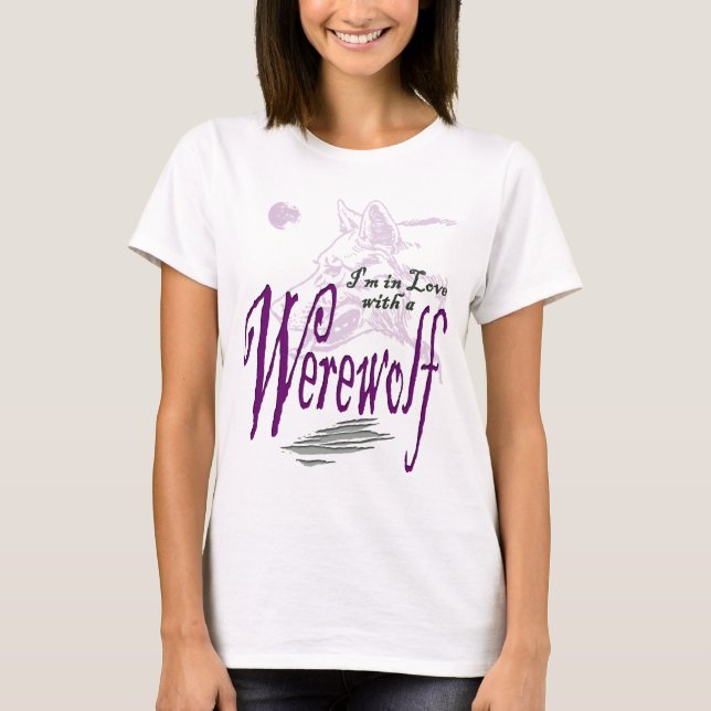Jag är i Kärlek med en varulv Tee Shirt (Framsida)