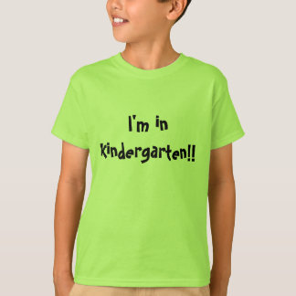 "Jag är i Kindergarten!" Starta skolan Tee Shirt