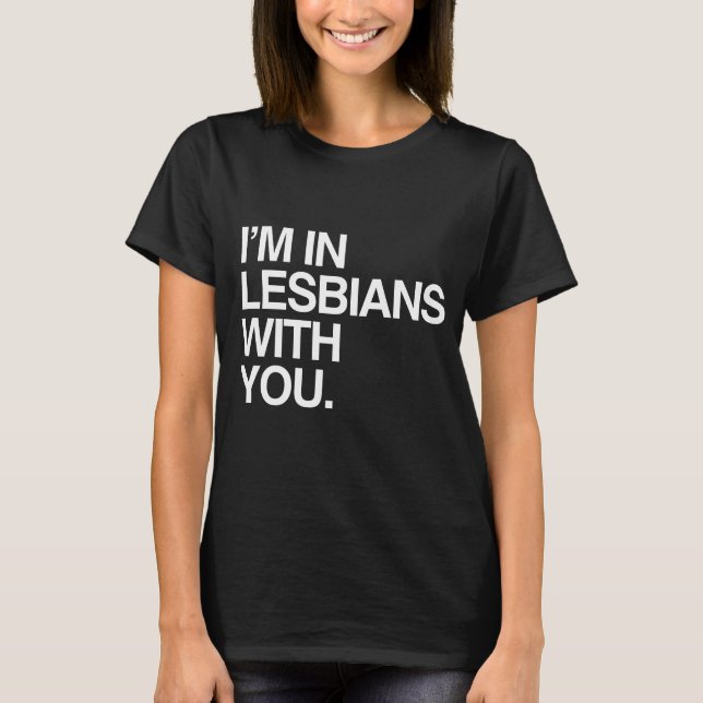 JAG ÄR I LESBISKA MED DIG - VIT -.png T Shirt (Framsida)