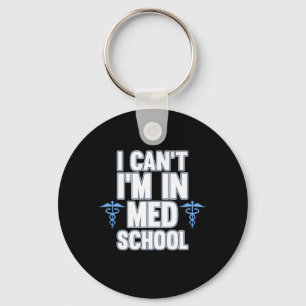 Jag är i Med School Surgeon Surgeon Surgery Medica Nyckelring