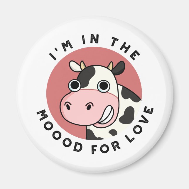 Jag är i Moood for Kärlek Funny Cow Pun Magnet (Framsidan)