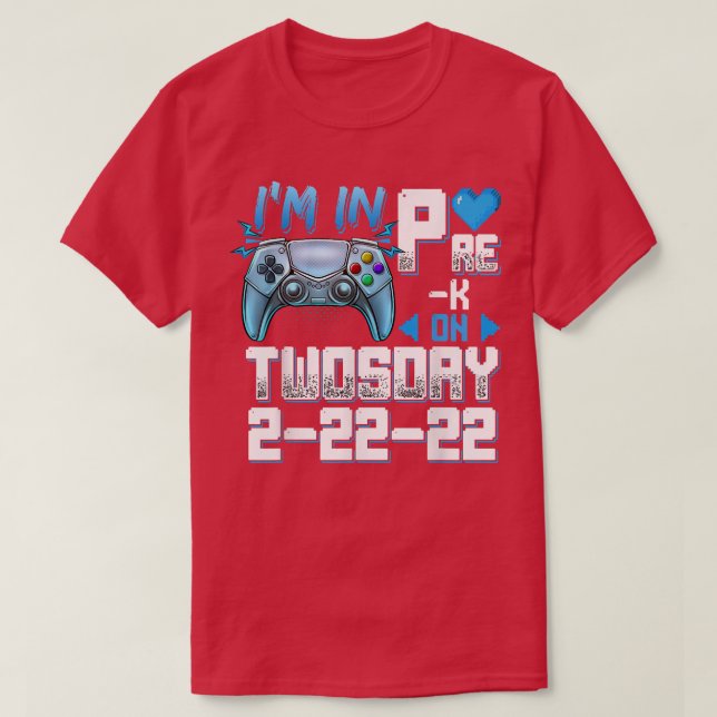 Jag är i PreK på tisdag 2222-videospel T Shirt (Design framsida)