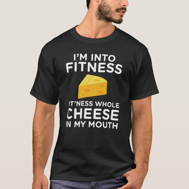 Jag är i träning, Fitness Cheese i min mun T Shirt (Framsida)
