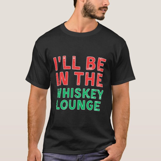 Jag är i Whiskey Lounge Whiskey Taste X-Morsa T Shirt (Framsida)