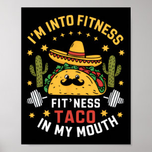 Jag är in i fitness tacos mexikanska Cinco De Mayo Poster