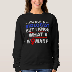 Jag är ingen biolog, men jag vet vad en kvinna är. t shirt