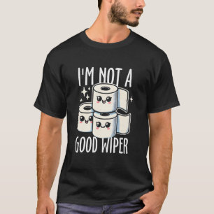 Jag är ingen Bra Wiper T Shirt
