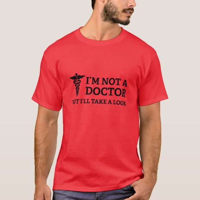 Jag är ingen Doktor, men jag tar en titt Tee Shirt (Framsida)