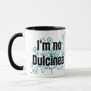 Jag är ingen Dulcinea Mugg