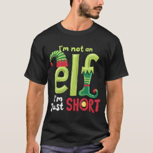Jag är ingen Elf Im-julfest bara Kort. T Shirt
