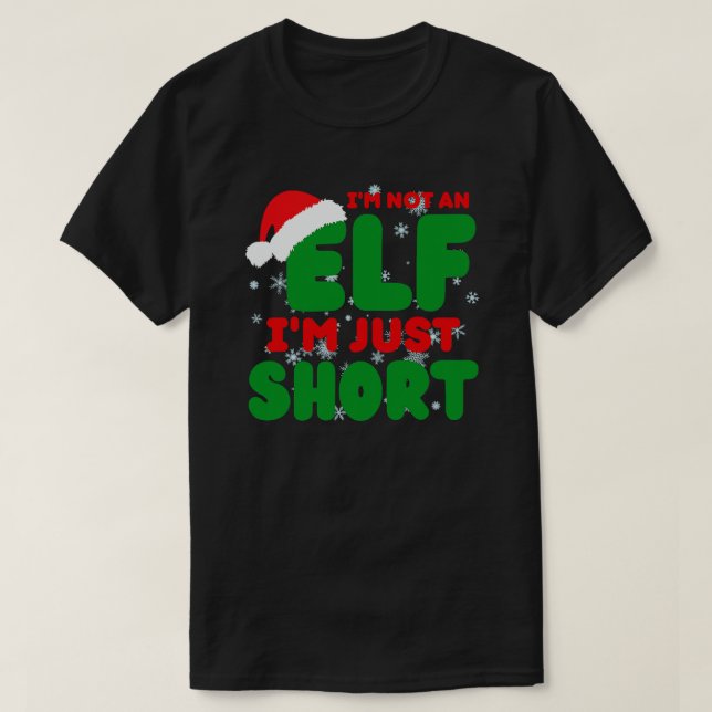 Jag är ingen Elf Im just Kort Roliga meningar T Shirt (Design framsida)