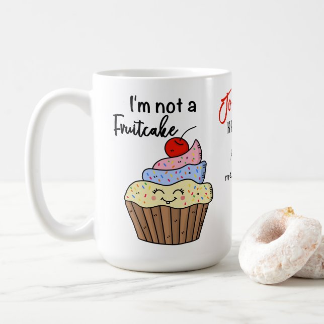 Jag är ingen fruitkaka anpassningsbar kaffe mugg (Med munk)