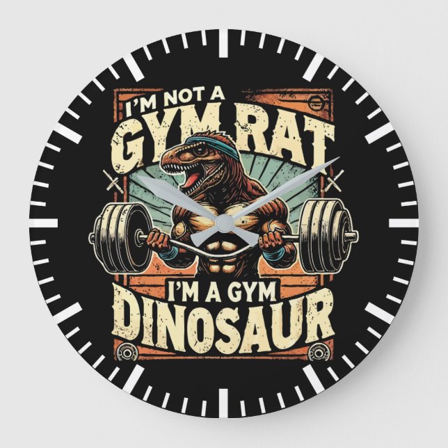 Jag är ingen Gym Råtta, jag är en Gym Dinosaur - W Stor Klocka (Framsida)