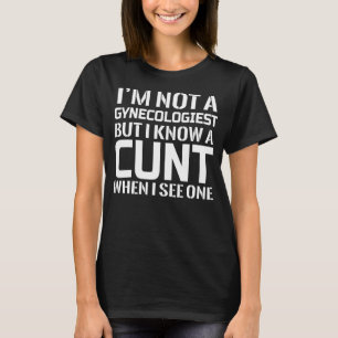 Jag är ingen gynekolog, men jag känner Gynekolog T Shirt