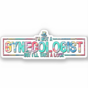 Jag är ingen gynekolog, men jag tar en titt TieDye Klistermärken