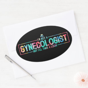 Jag är ingen gynekolog, men jag tar en titt TieDye Ovalt Klistermärke