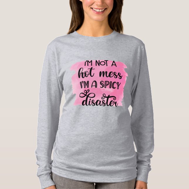 Jag är ingen hett  jag är en kryddkatastrof T-Shir T Shirt (Framsida)