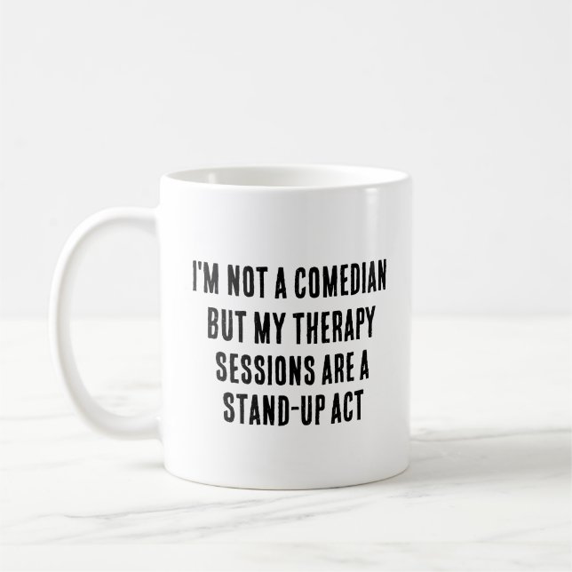 Jag är ingen komiker, men mina terapeutiska sessio kaffemugg (Vänster)