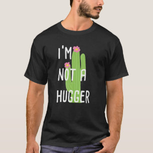Jag är ingen Kramare Cactus Anti Hugger T Shirt