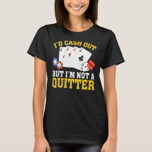 Jag är ingen kvitter kasino Spelare Gam från Penga T Shirt