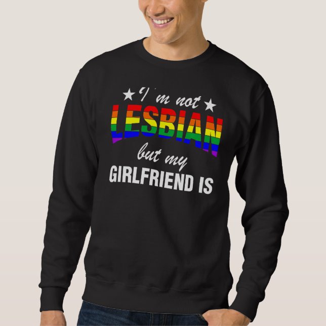 Jag är ingen Lesbisk, men min flickvän är LGBT-Pri Lång Ärmad Tröja (Framsida)