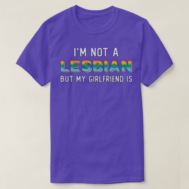 Jag är ingen Lesbisk, men min flickvän är Rainbow  T Shirt (Design framsida)