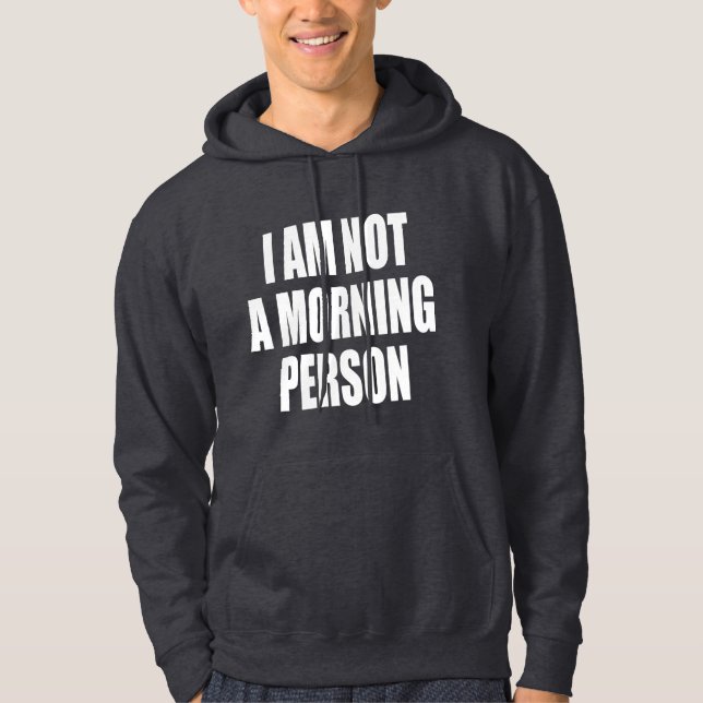Jag är ingen morgonmänniska hoodie (Framsida)