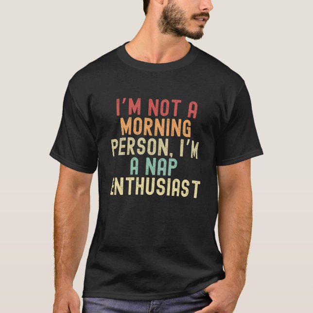 Jag är ingen morgonmänniska, jag är en fästentusia t shirt (Framsida)
