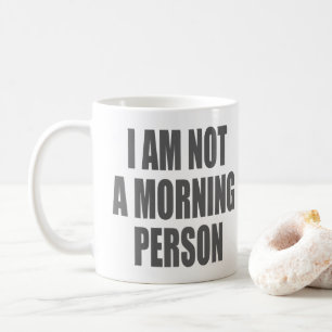 Jag är ingen morgonmänniska kaffemugg