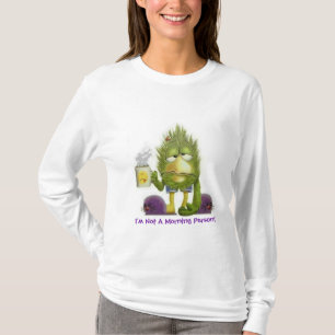 Jag är ingen morgonmänniska T-Shirt