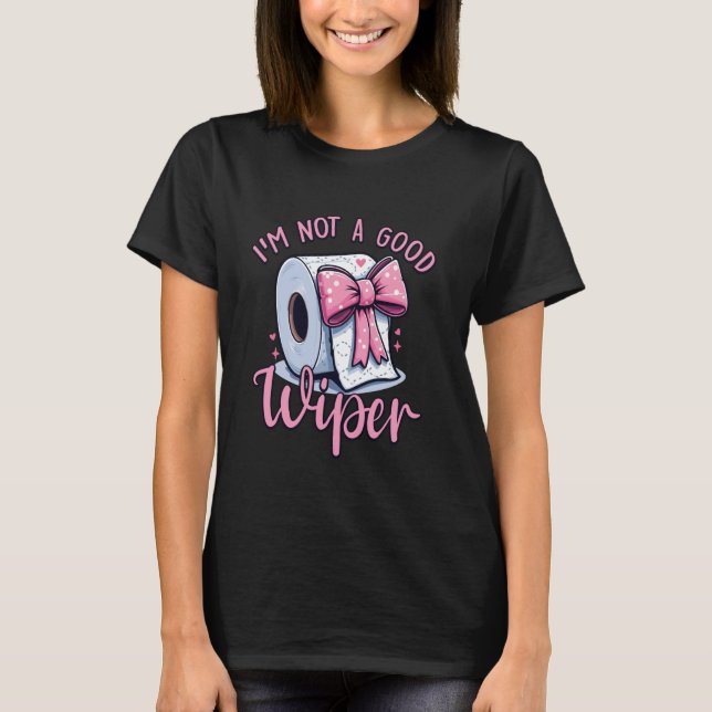Jag är ingen Papper Bra Wiper Toilet Bow T Shirt (Framsida)