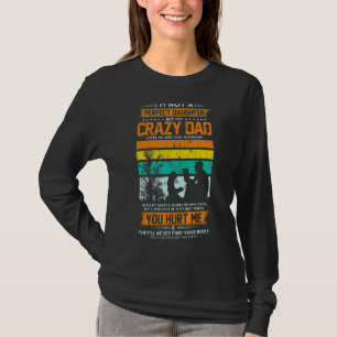 Jag är ingen Perfekt dotter, men min galna Pappa K T Shirt