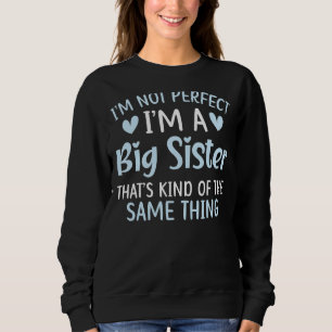 Jag är ingen Perfekt, men jag är en stor Syrran bä T Shirt