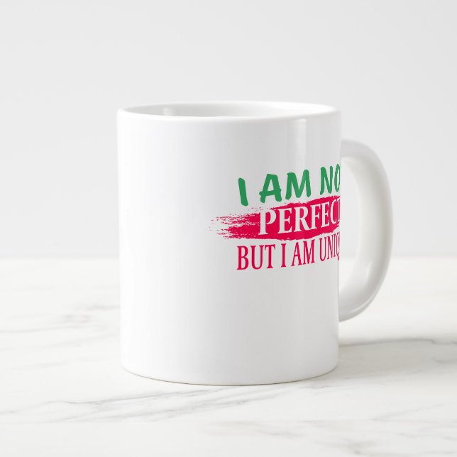 Jag är ingen perfekt, men jag är en unik jumbo mugg (Framsida höger)