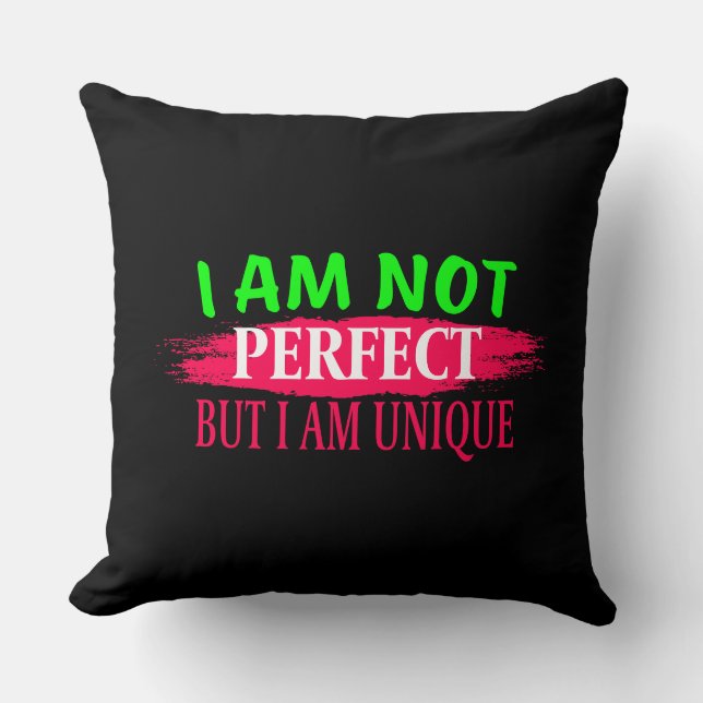 Jag är ingen perfekt, men jag är en unik kudde (Framsida)