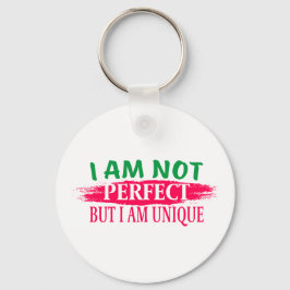 Jag är ingen perfekt, men jag är en unik nyckelring
