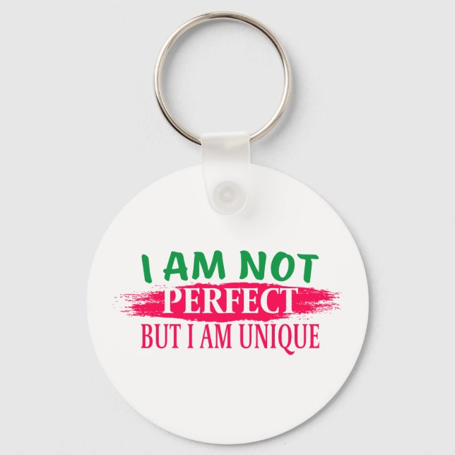 Jag är ingen perfekt, men jag är en unik nyckelring (Framsida)