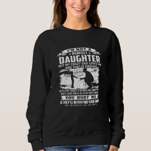 Jag är ingen Perfekt, men mitt galna Pappa Kärlek T Shirt