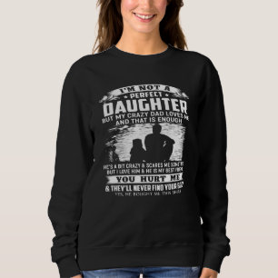 Jag är ingen Perfekt, men mitt galna Pappa Kärlek T Shirt