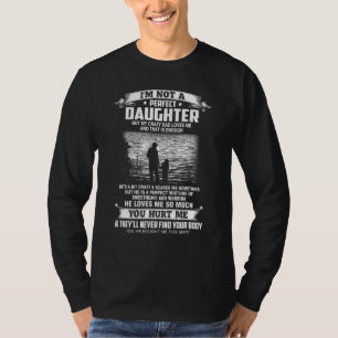 Jag är ingen Perfekt, men mitt galna Pappa Kärlek T Shirt
