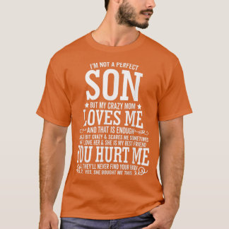 Jag är ingen Perfekt son, men min galna Mamma Kärl T Shirt