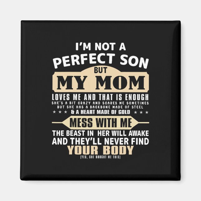 Jag är ingen Perfekt son men min Mamma Kärlek mig  Magnet (Framsidan)