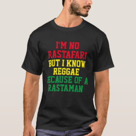 JAG ÄR INGEN RASTAFARI MEN JAG VET REGGAE T-Shirt