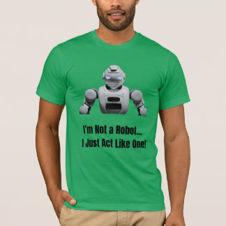 Jag är ingen robot - bete mig bara som en t shirt