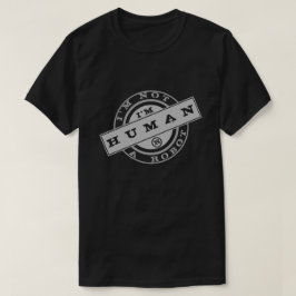 Jag är ingen robot - jag är människa - jag har hjä t shirt