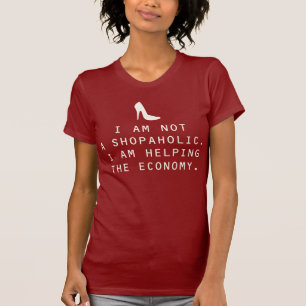 Jag är ingen shopahok. Jag hjälper ekonomin. T-shirt