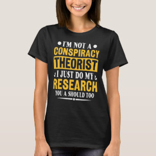 Jag är ingen teori om konspirationstorik t shirt